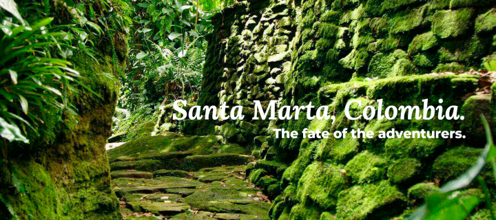 Santa Marta, Colombia: The fate of the adventurers.